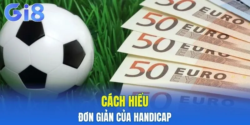 Cách hiểu đơn giản của handicap
