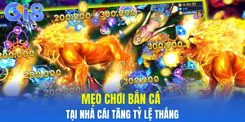 Mẹo chơi bắn cá tại nhà cái tăng tỷ lệ thắng