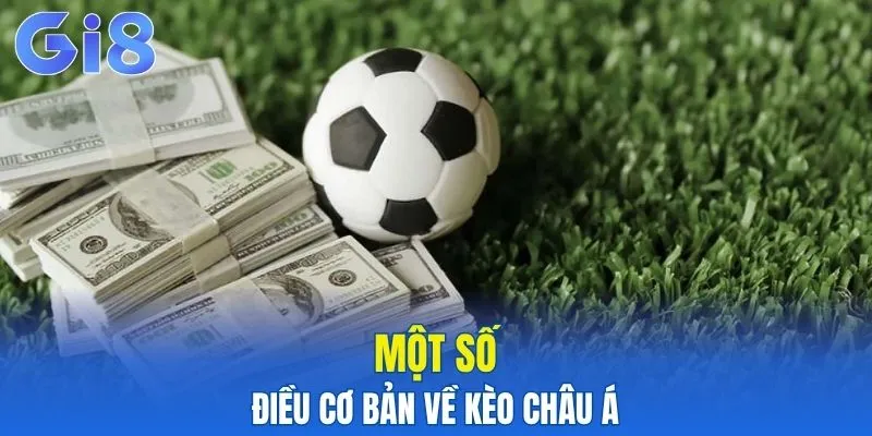 Một số điều cơ bản cho newbie về kèo châu Á